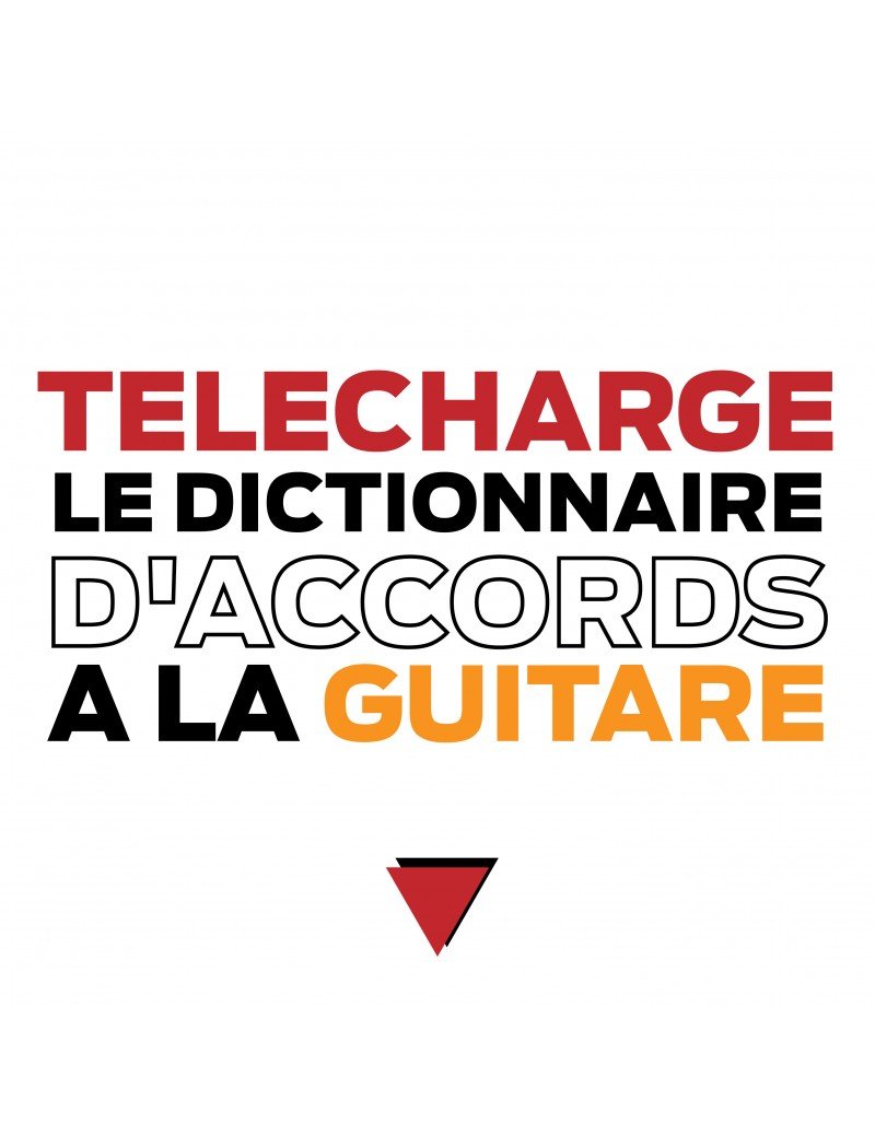 LE DICTIONNAIRE D'ACCORDS A LA GUITARE